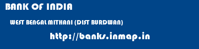 BANK OF INDIA  WEST BENGAL MITHANI (DIST BURDWAN)    banks information 